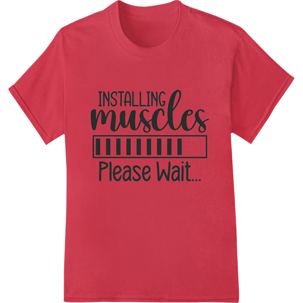 Witty 'Installing Muscles' Fitness DTF Print | Gym Humor on red shirt - SUPERDTF-DTF Prints-DTF Transfers-Custom DTF Prints