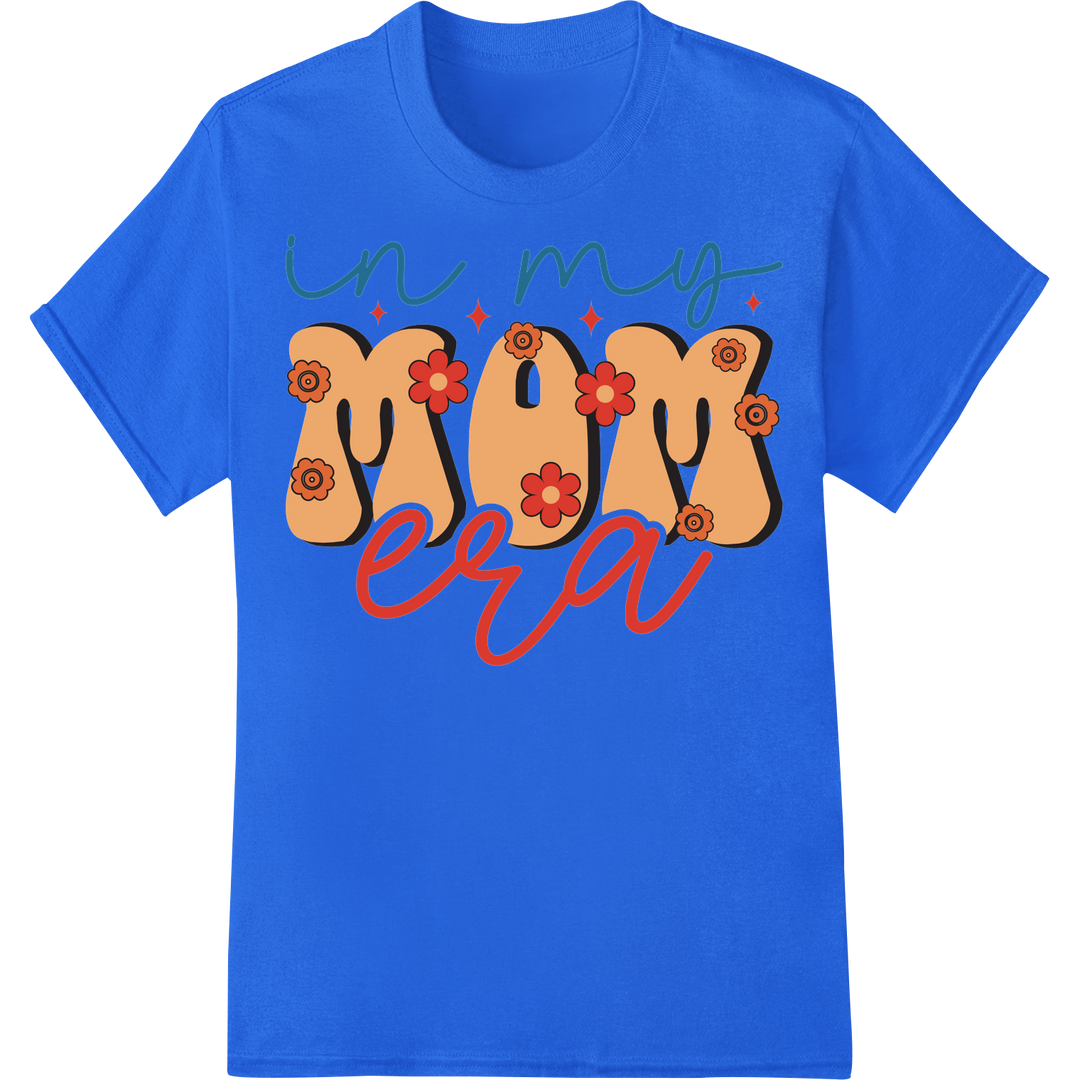 Retro 'In My Era' Floral Mother's Day DTF Print Transfer on blue shirt - SUPERDTF-DTF Prints-DTF Transfers-Custom DTF Prints