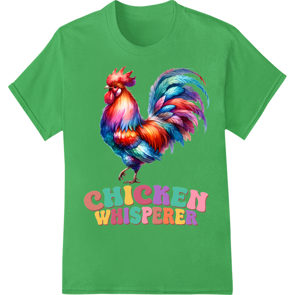 Vibrant 'Chicken Whisperer' DTF Print Heat Transfer on green shirt - SUPERDTF-DTF Prints-DTF Transfers-Custom DTF Prints