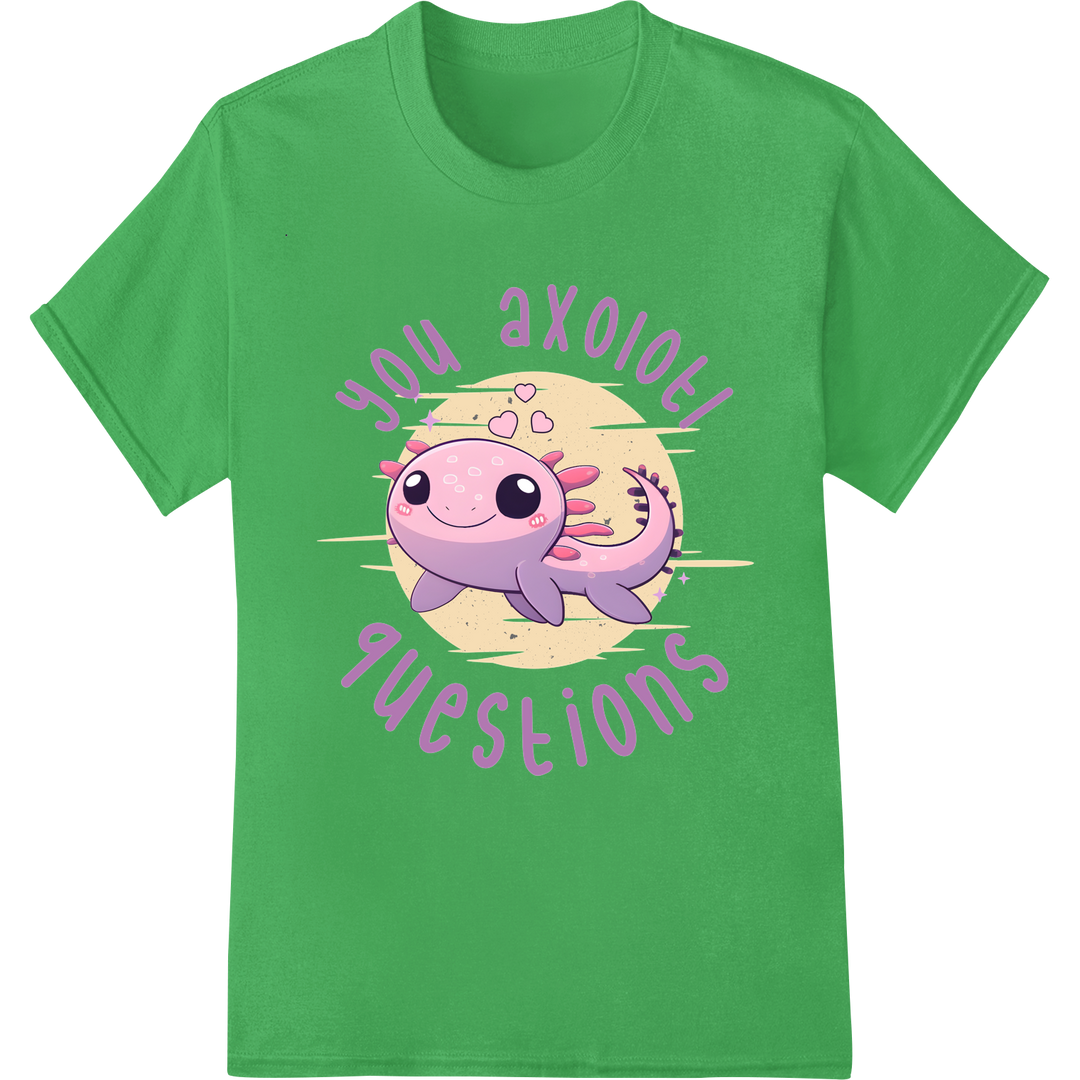 Cute Axolotl Valentine's Day Pun - DTF Print Heat Transfer on green shirt - SUPERDTF-DTF Prints-DTF Transfers-Custom DTF Prints