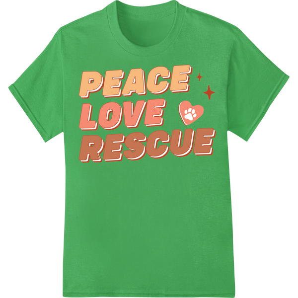 Adorable 'Peace Love Rescue' Animal Lover DTF Print on green shirt - SUPERDTF-DTF Prints-DTF Transfers-Custom DTF Prints