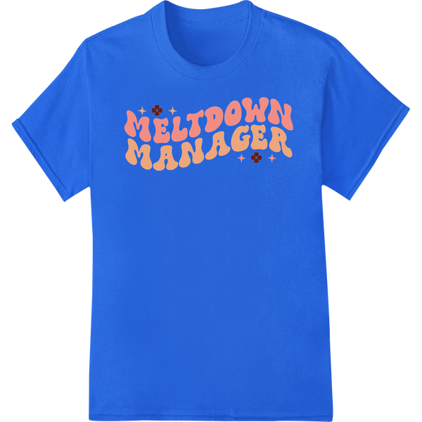 Bold 'Meltdown Manager' Drip Typography Heat Transfer on blue shirt - SUPERDTF-DTF Prints-DTF Transfers-Custom DTF Prints