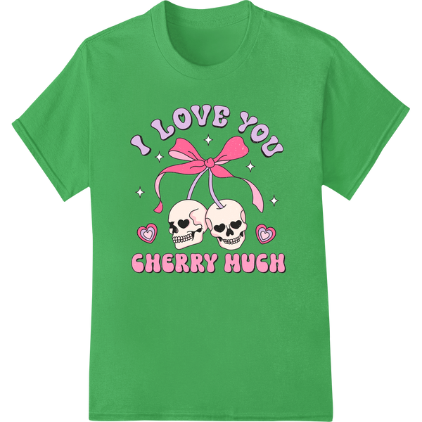 Adorable 'I Love You Cherry Much' Skull Couple DTF Print on green shirt - SUPERDTF-DTF Prints-DTF Transfers-Custom DTF Prints