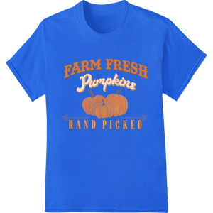 Farm Fresh Hand Picked Pumpkins - Autumn Harvest Design made with premium personalized clothing