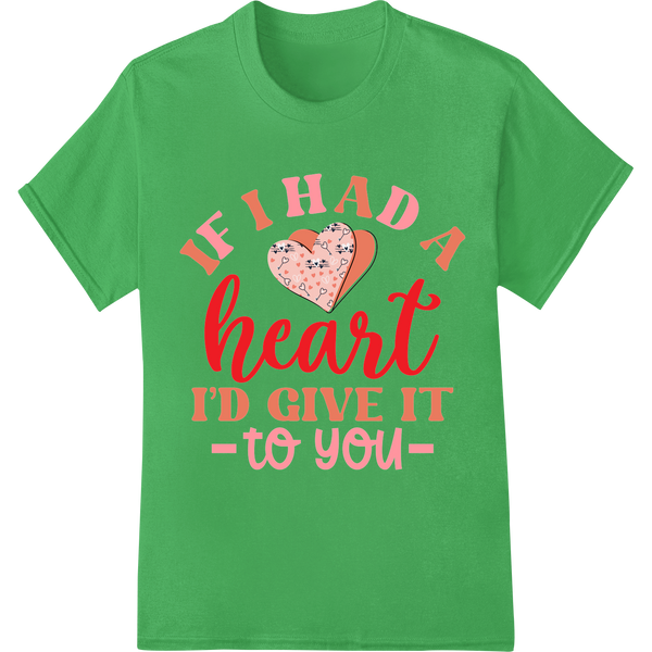 Witty Valentine's Day Heart DTF Print Heat Transfer on green shirt - SUPERDTF-DTF Prints-DTF Transfers-Custom DTF Prints