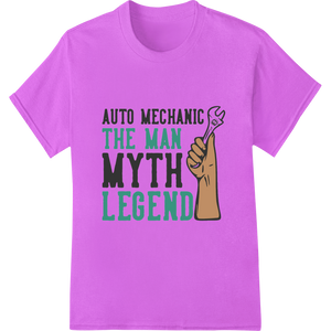 Legendary Auto Mechanic DTF Print Heat Transfer featuring professional print on demand