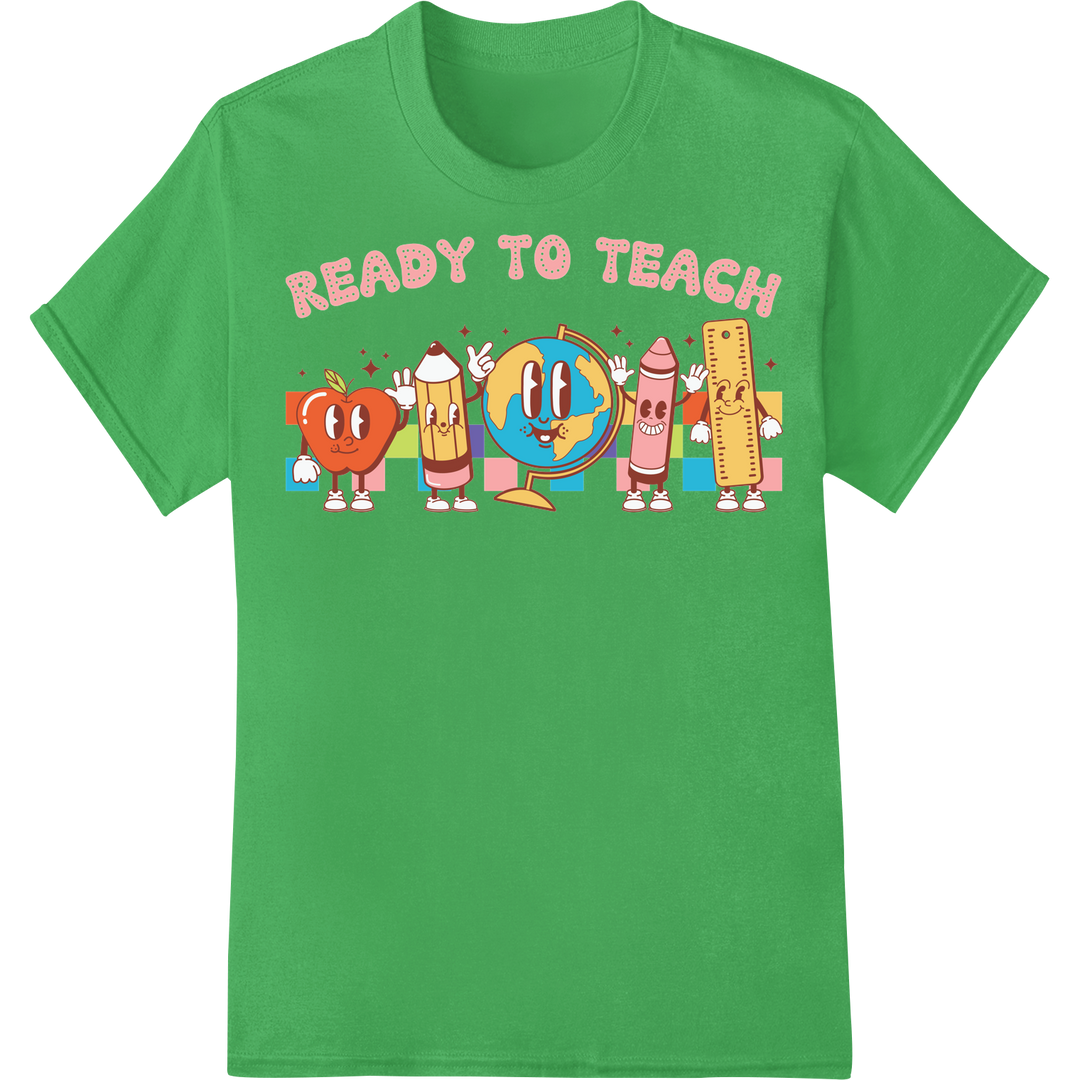 Ready to Teach: Retro School Charm DTF Print Heat Transfer on green shirt - SUPERDTF-DTF Prints-DTF Transfers-Custom DTF Prints