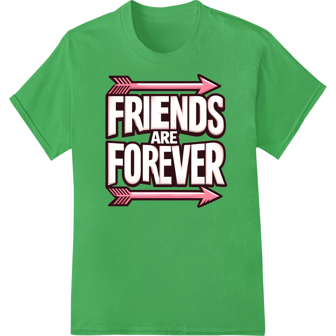 Timeless Friends Forever DTF Print | Friendship Gift Idea on green shirt - SUPERDTF-DTF Prints-DTF Transfers-Custom DTF Prints