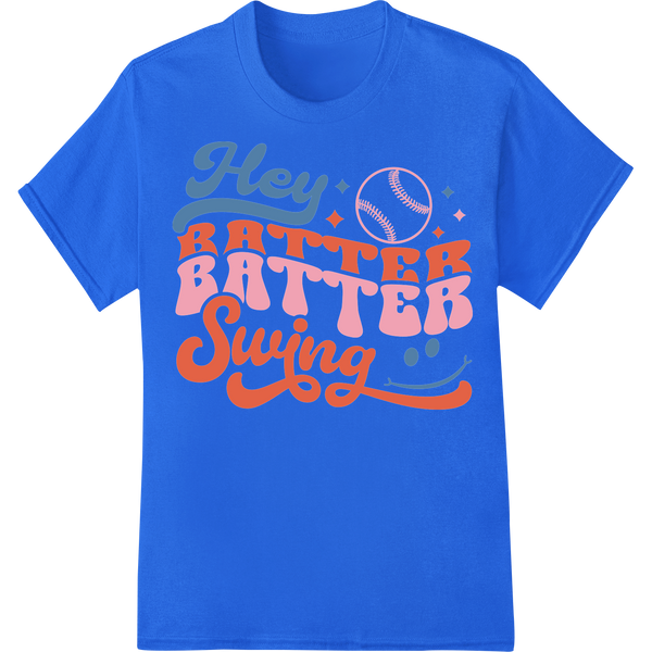 Hey Batter Batter Swing - Fun Baseball DTF Heat Transfer on blue shirt - SUPERDTF-DTF Prints-DTF Transfers-Custom DTF Prints