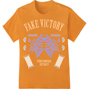 Vibrant DTF heat transfers print on Fake Victory Skeleton Ribcage Motivational Just Do It DTF