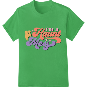 Vibrant apparel decoration print on I'm a Haunt Mess: Spooky Halloween Typography Design