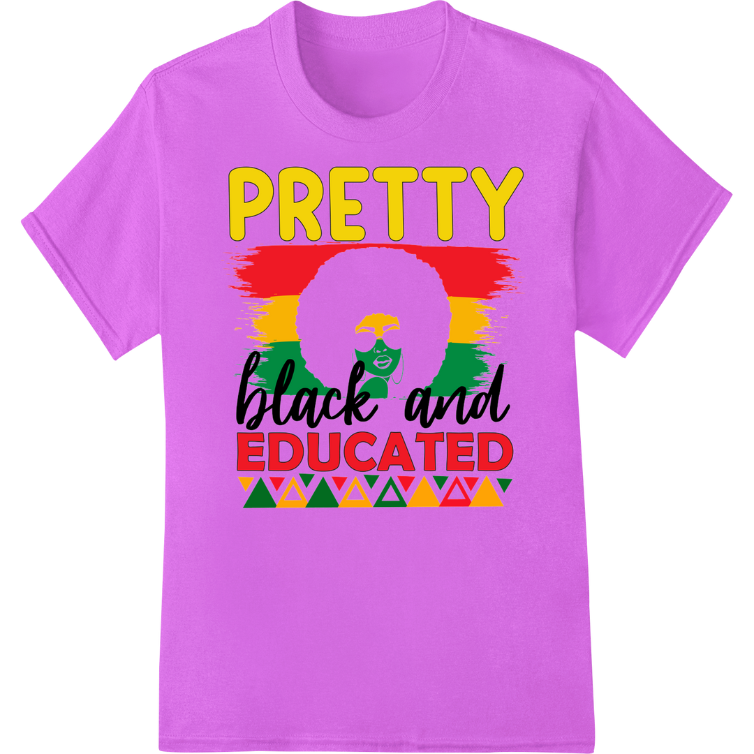 PRETTY Black & EDUCATED | Empowering DTF Heat Transfer on purple shirt - SUPERDTF-DTF Prints-DTF Transfers-Custom DTF Prints