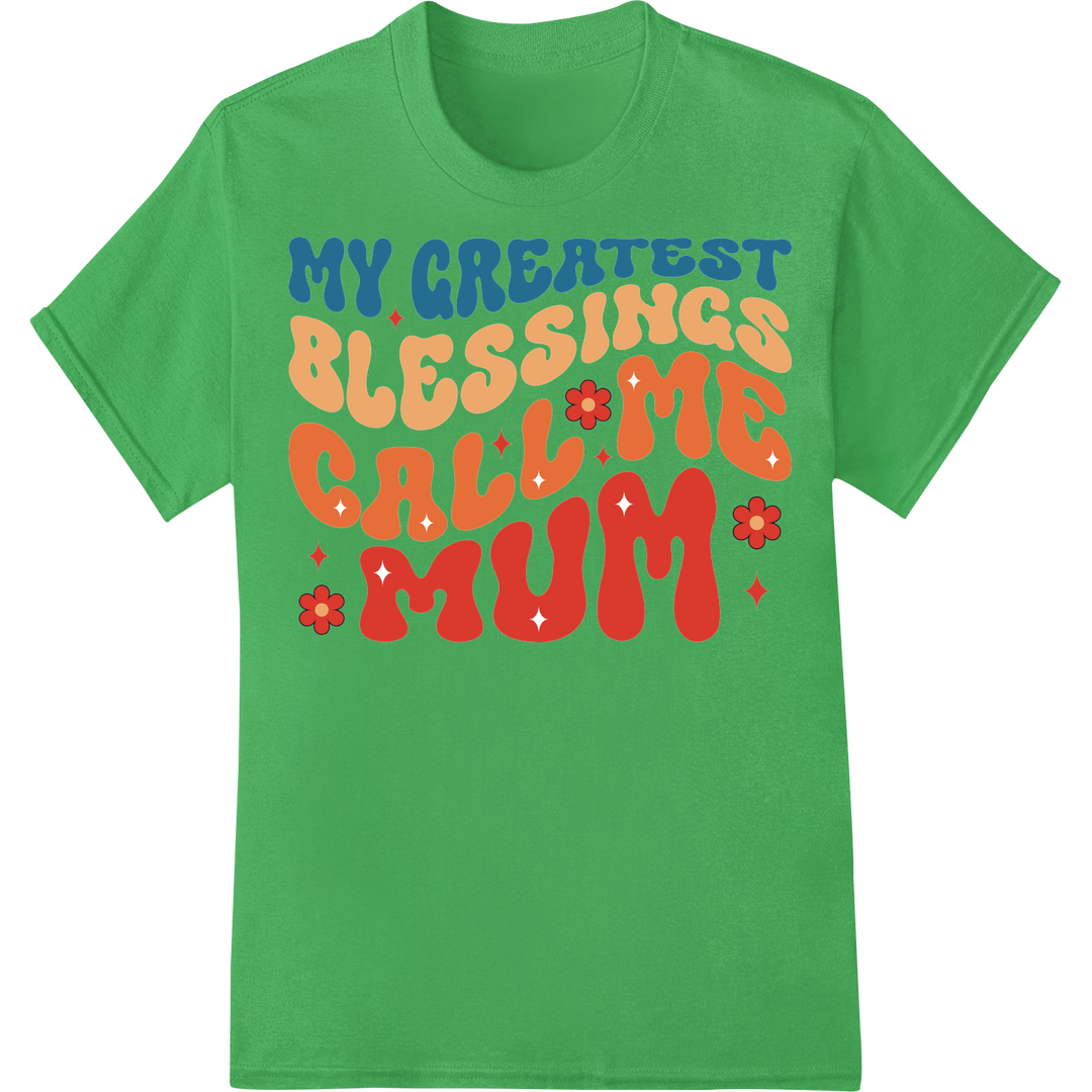 Retro "MY GREATEST BLESSINGS CALL ME MUM" Mother's Day DTF Print on green shirt - SUPERDTF-DTF Prints-DTF Transfers-Custom DTF Prints