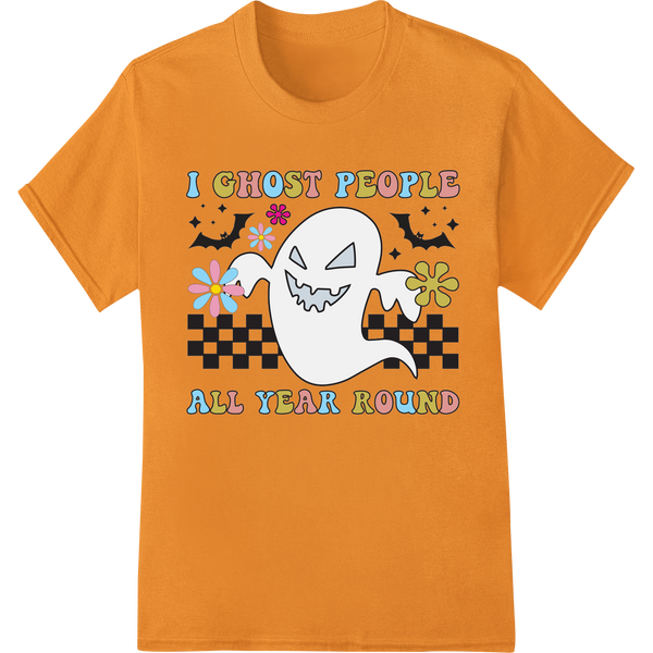 I Ghost People All Year Round - Funny Halloween DTF Print on orange shirt - SUPERDTF-DTF Prints-DTF Transfers-Custom DTF Prints