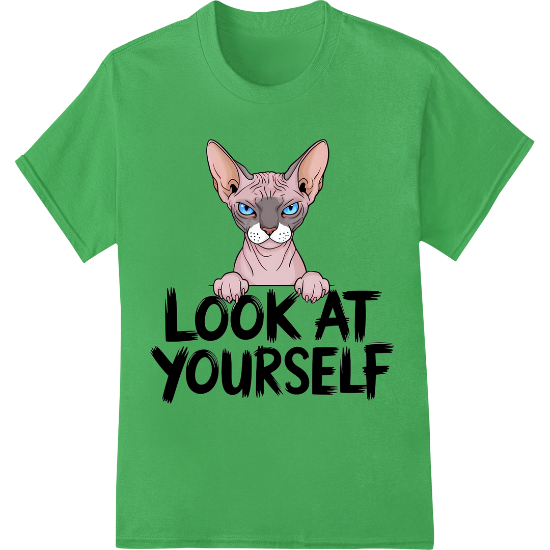 Sarcastic Cat Says 'Look At Yourself' | Funny DTF Print on green shirt - SUPERDTF-DTF Prints-DTF Transfers-Custom DTF Prints