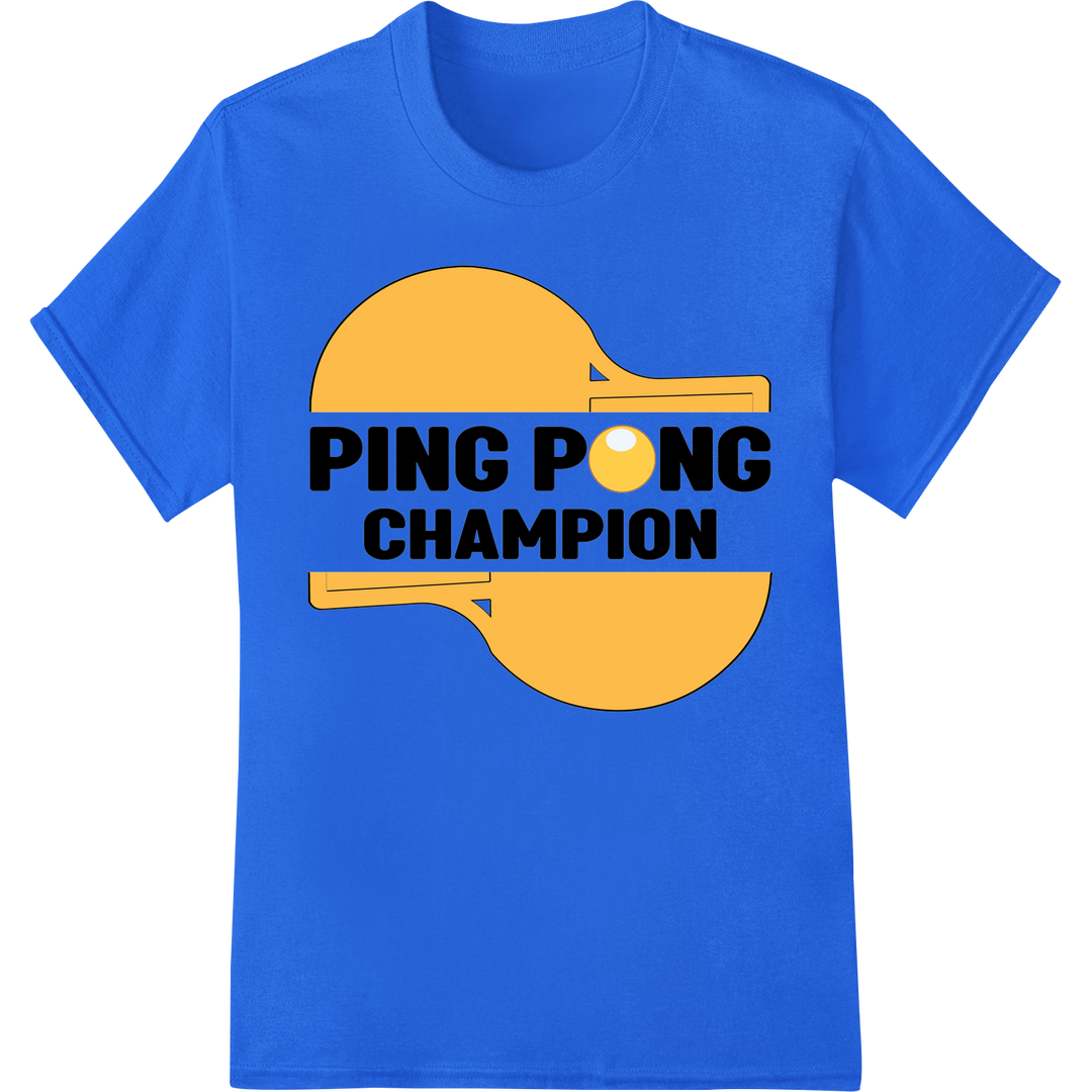 Ping Pong Champ: Vibrant DTF Print for Sports Enthusiasts on blue shirt - SUPERDTF-DTF Prints-DTF Transfers-Custom DTF Prints