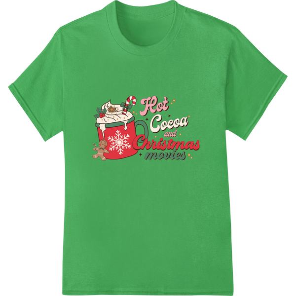 Cozy Christmas: Hot Cocoa & Movie Night DTF Print Transfer on green shirt - SUPERDTF-DTF Prints-DTF Transfers-Custom DTF Prints