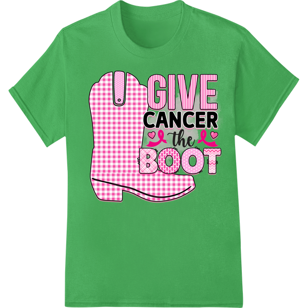 Give Cancer the Boot - Breast Cancer Awareness DTF Print showcasing advanced custom merchandise technology