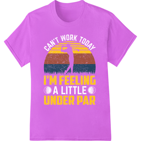 Witty 'I'm Feeling Under Par' Golf DTF Print Heat Transfer on purple shirt - SUPERDTF-DTF Prints-DTF Transfers-Custom DTF Prints