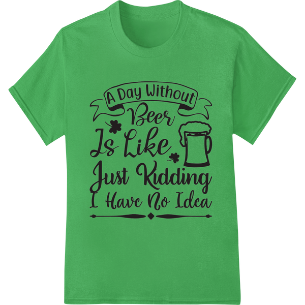 Funny St. Patrick's Day Beer Lover DTF Print Heat Transfer showcasing advanced digital printing technology