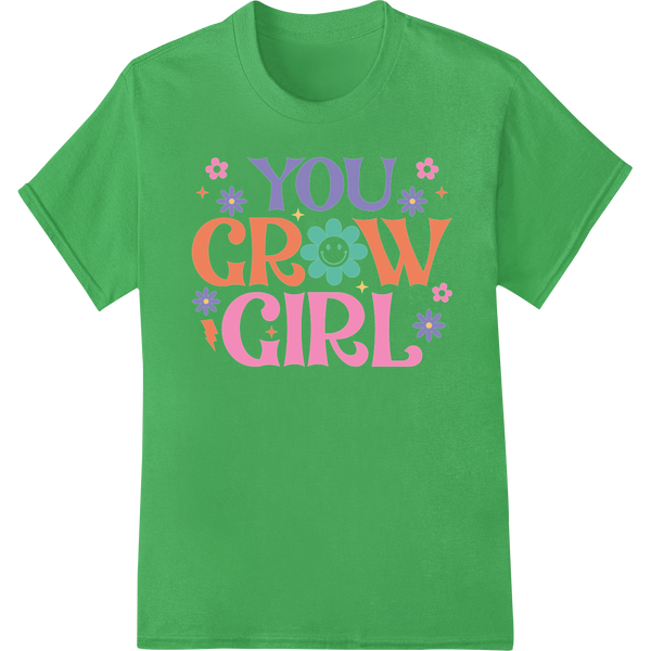 Grow Your Confidence with this Floral Motivational DTF Print on green shirt - SUPERDTF-DTF Prints-DTF Transfers-Custom DTF Prints