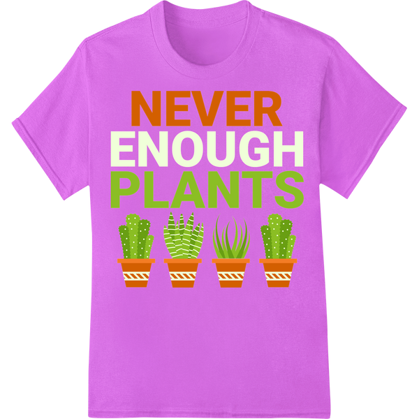 Never Enough Plants: Gardening DTF Transfer Print | Super DTF on purple shirt - SUPERDTF-DTF Prints-DTF Transfers-Custom DTF Prints