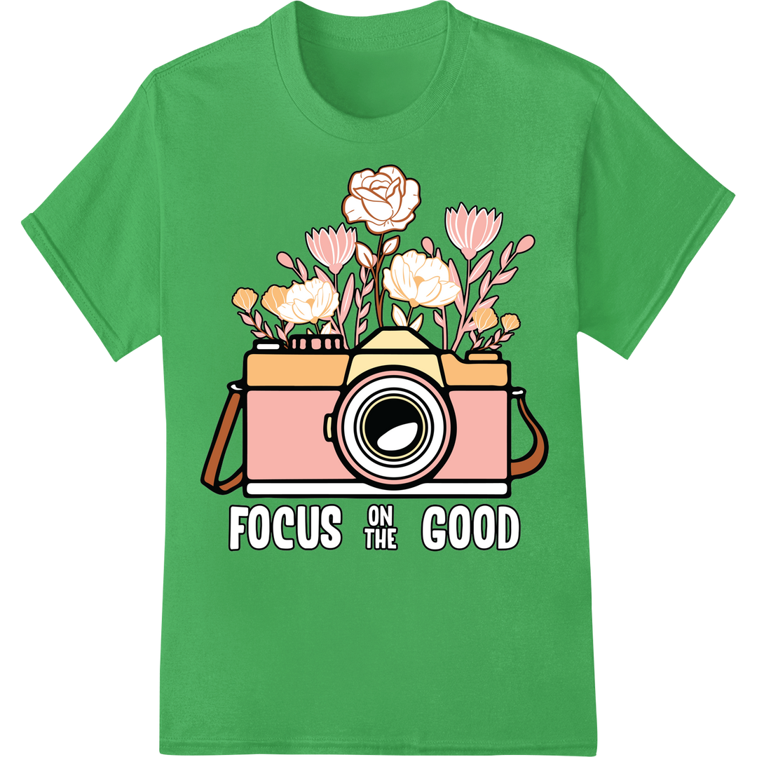 Vintage Camera Floral Focus on the Good DTF Print Design on green shirt - SUPERDTF-DTF Prints-DTF Transfers-Custom DTF Prints