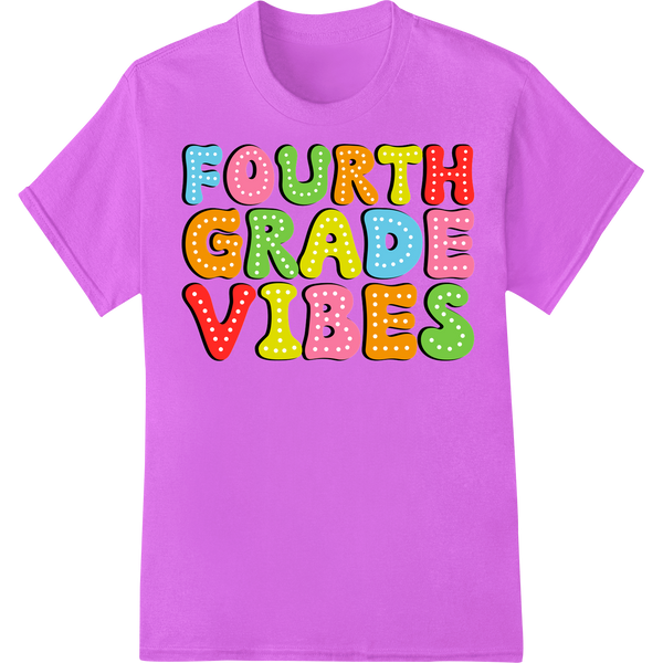 Colorful 'Fourth Grade Vibes' DTF Print for Teachers & Kids on purple shirt - SUPERDTF-DTF Prints-DTF Transfers-Custom DTF Prints