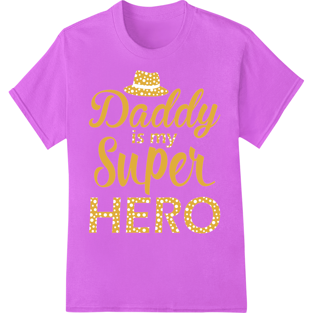 Adorable "Daddy is my SUPER HERO" Father's Day DTF Print on purple shirt - SUPERDTF-DTF Prints-DTF Transfers-Custom DTF Prints