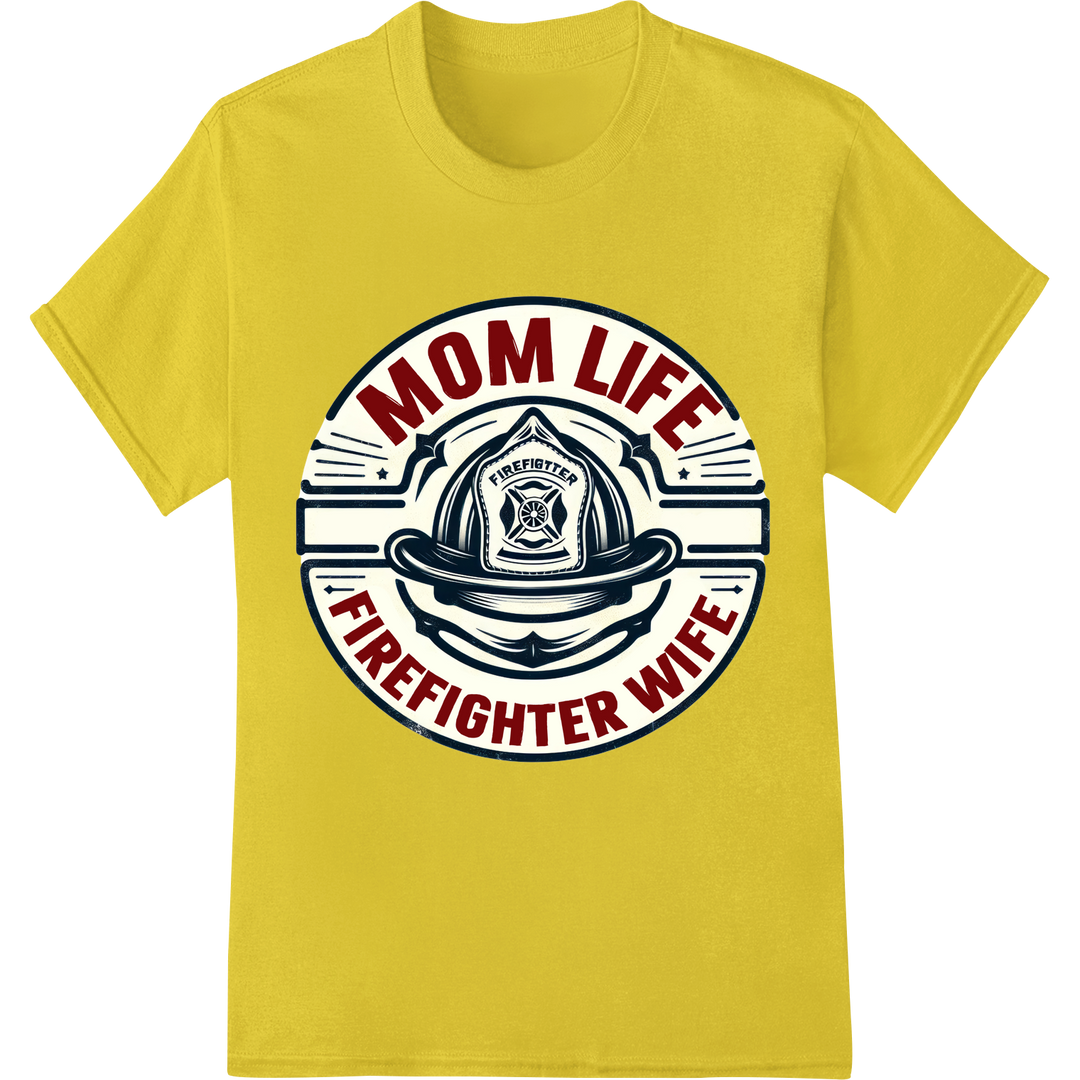 Bold 'Mom Life Firefighter Wife' DTF Print Heat Transfer on yellow shirt - SUPERDTF-DTF Prints-DTF Transfers-Custom DTF Prints