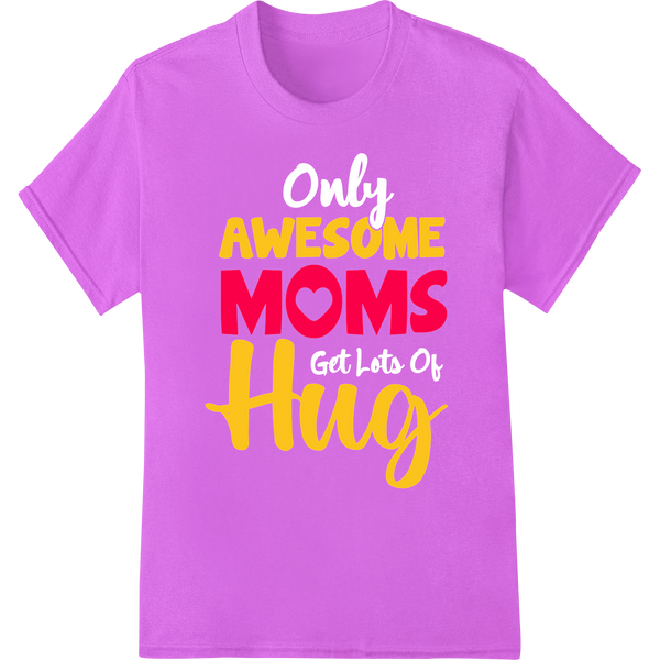 AWESOME MOMS Hug DTF Print Heat Transfer | Mother's Day Gift on purple shirt - SUPERDTF-DTF Prints-DTF Transfers-Custom DTF Prints