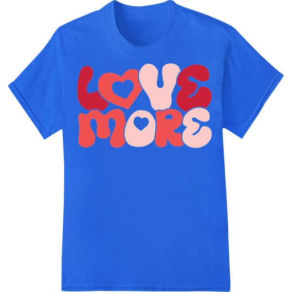 Spread Love with Playful 'Love More' Valentine's DTF Print on blue shirt - SUPERDTF-DTF Prints-DTF Transfers-Custom DTF Prints