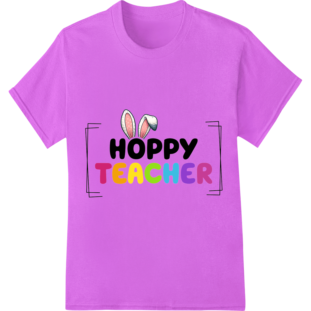 Hoppy Teacher Easter DTF Print Heat Transfer | Bunny Ears on purple shirt - SUPERDTF-DTF Prints-DTF Transfers-Custom DTF Prints