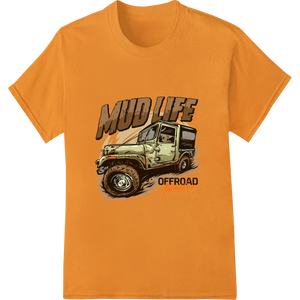 Unique high-quality t-shirt printing for Conquer the Trails: MUD LIFE OFFROAD Adventure Awaits