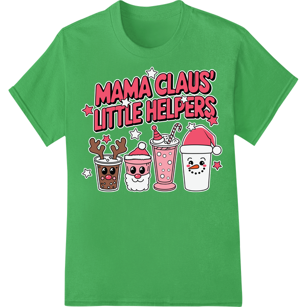 Adorable 'Mama Claus' Little Helpers' Christmas DTF Print on green shirt - SUPERDTF-DTF Prints-DTF Transfers-Custom DTF Prints