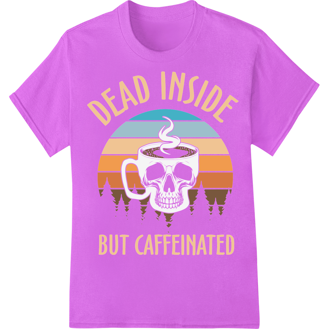 Retro 'Dead Inside But Caffeinated' Coffee Humor DTF Print on purple shirt - SUPERDTF-DTF Prints-DTF Transfers-Custom DTF Prints