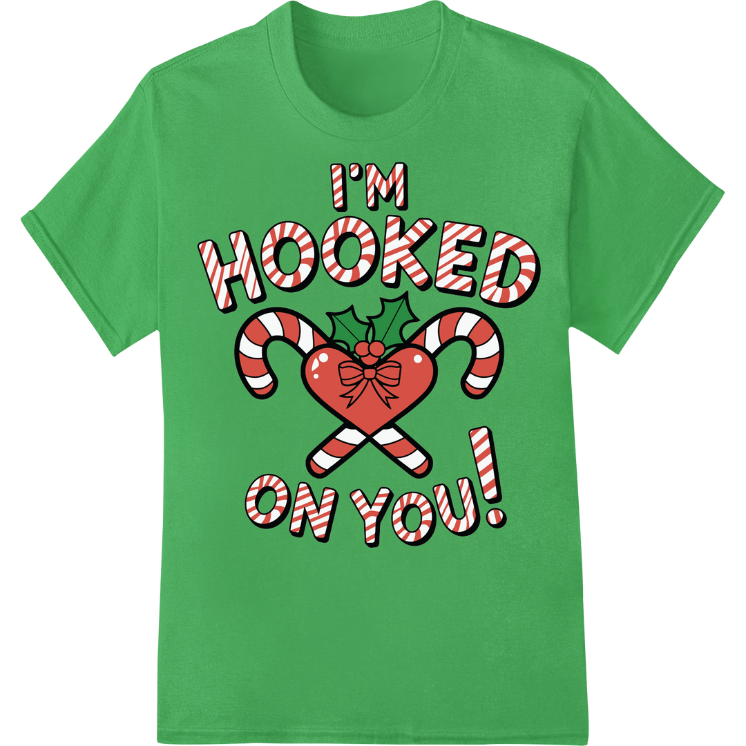 Adorable 'I'm Hooked On You' Christmas Candy Cane DTF Print on green shirt - SUPERDTF-DTF Prints-DTF Transfers-Custom DTF Prints