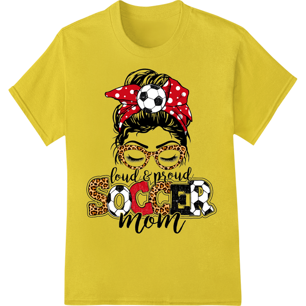 Loud & Proud Leopard Soccer Mom - Super DTF Heat Transfer on yellow shirt - SUPERDTF-DTF Prints-DTF Transfers-Custom DTF Prints