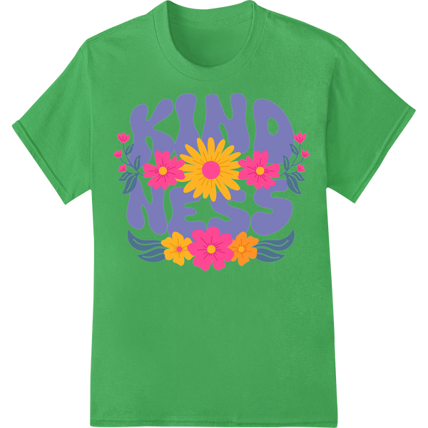 Spread Kindness: Vibrant Floral DTF Print Heat Transfer on green shirt - SUPERDTF-DTF Prints-DTF Transfers-Custom DTF Prints