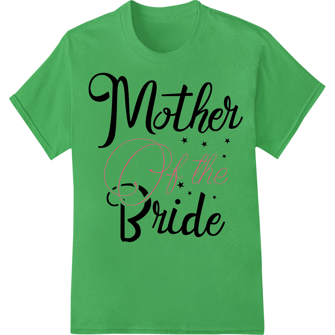 Elegant 'Mother of the Bride' DTF Print Transfer | Wedding on green shirt - SUPERDTF-DTF Prints-DTF Transfers-Custom DTF Prints