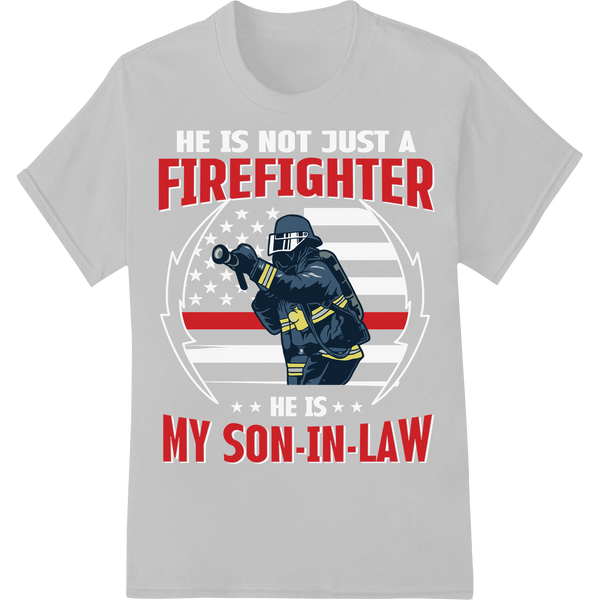 Bold Firefighter Son-in-Law DTF Print Heat Transfer | Custom on white shirt - SUPERDTF-DTF Prints-DTF Transfers-Custom DTF Prints