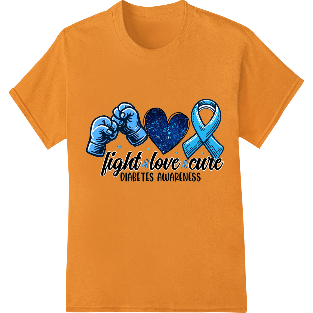 Fight Love Cure Diabetes Awareness DTF Print Heat Transfer on orange shirt - SUPERDTF-DTF Prints-DTF Transfers-Custom DTF Prints