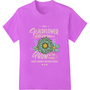 Premium quality custom merchandise on Wildflower Wisdom: Inspiring Growth Against the Odds