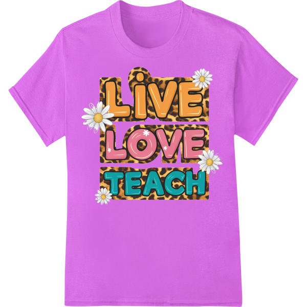 Inspiring 'LIVE LOVE TEACH' DTF Heat Transfer for Teachers on purple shirt - SUPERDTF-DTF Prints-DTF Transfers-Custom DTF Prints