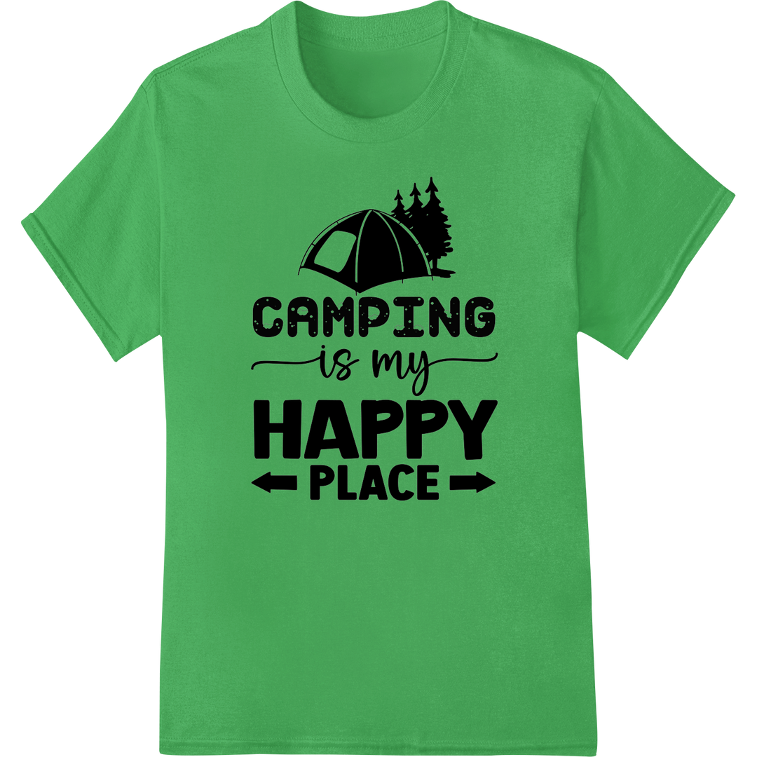 Embrace the Outdoors: Camping is My Happy Place DTF Print on green shirt - SUPERDTF-DTF Prints-DTF Transfers-Custom DTF Prints