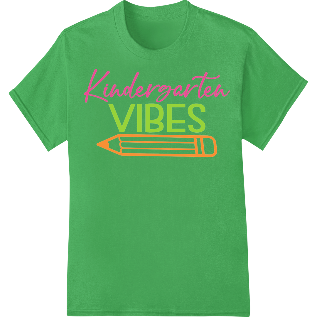 Adorable 'Kindergarten VIBES' DTF Print Heat Transfer on green shirt - SUPERDTF-DTF Prints-DTF Transfers-Custom DTF Prints