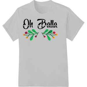 Playful 'Oh Balla' Christmas DTF Print Heat Transfer - High-quality custom merchandise