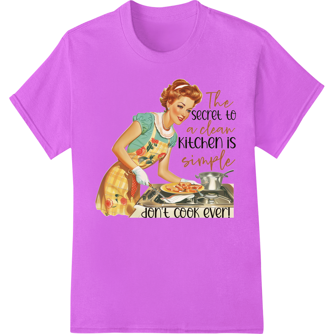 Retro Housewife Humor: The Secret to a Clean Kitchen on purple shirt - SUPERDTF-DTF Prints-DTF Transfers-Custom DTF Prints