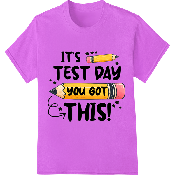 Ace Your Exams with 'It's Test Day, You Got This!' DTF Print on purple shirt - SUPERDTF-DTF Prints-DTF Transfers-Custom DTF Prints