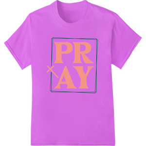 Express Your Faith: Bold 'PRAY' DTF Print Heat Transfer enhanced with professional garment printing